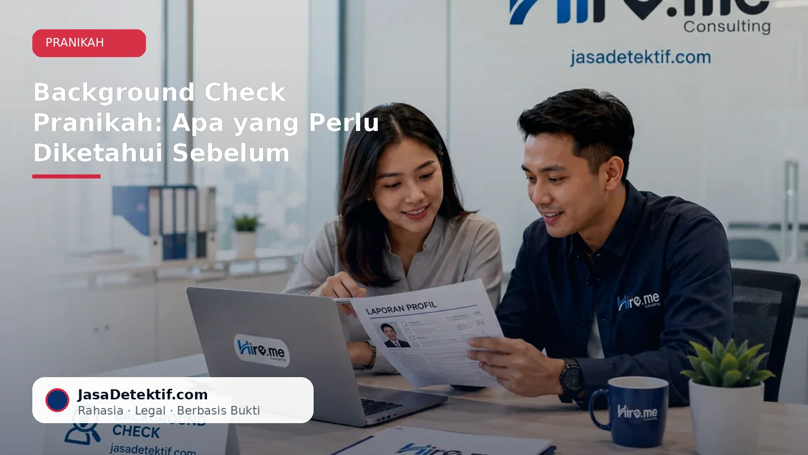 Konsultasi background check pranikah sebelum keputusan menikah